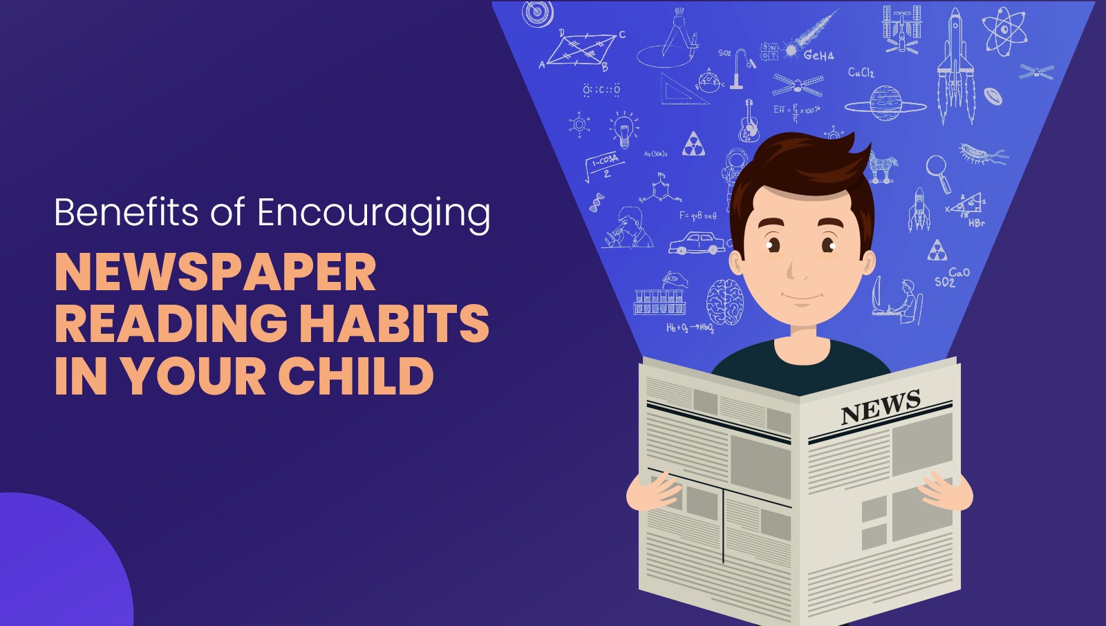 BENEFITS OF ENCOURAGING NEWSPAPER READING HABITS IN YOUR CHILD
