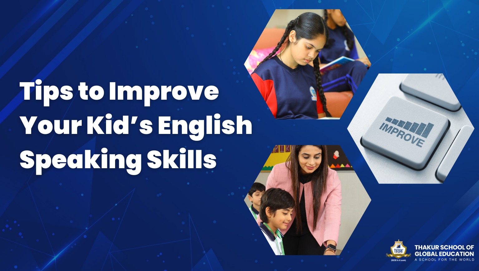 DISCOVER TIPS BY TSGE TO IMPROVE YOUR KID’S ENGLISH SPEAKING SKILLS